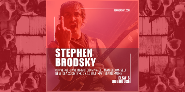Elsa's Doghouse With: Steve Brodsky